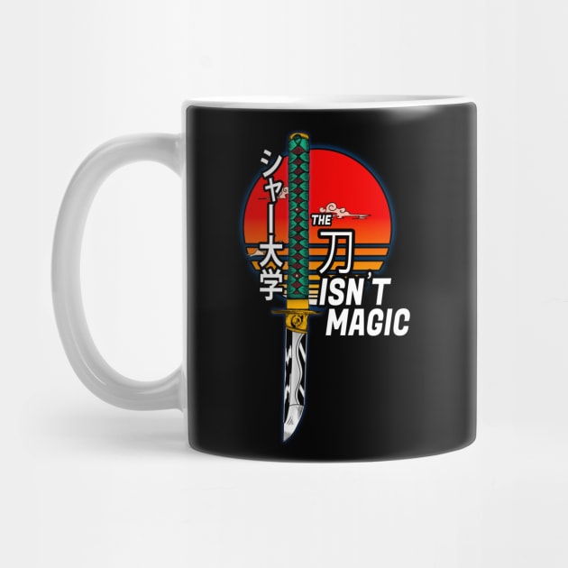 The Katana Isn't Magic by Shad's Store